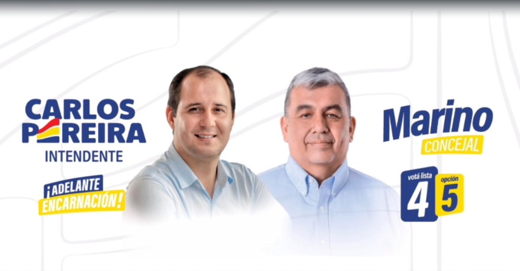Carlos Pereira Intendente y Marino Concejal — Lista 4, Opción 5. ¡Adelante Encarnación!